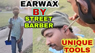 Indian BarberAsmr Earwax By Earwax Specialis And👂EAR cleaningBy Unic Tools STREET Barber 1 [upl. by Joelle63]