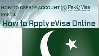 Pak visa online  How to apply Pakistan e visa Create Account Part 1 [upl. by Lerud]