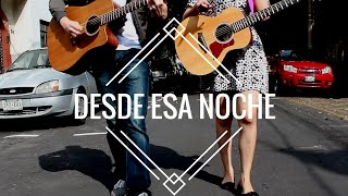 Desde Esa Noche  Thalía feat Maluma Fede Bracamontes amp Ale Zéguer Cover [upl. by Rahab]