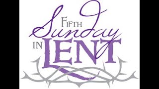 The Fifth Sunday in Lent [upl. by Brackett780]