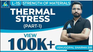 Strength of Materials  Module 1  Thermal stress  Part  1  Lecture 15 [upl. by Dinesh]