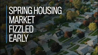 Spring housing market fizzled early [upl. by Adiasteb612]