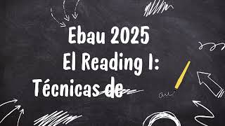 Ebau 2025 El Reading I  Técnicas de lectura [upl. by Ennagrom356]