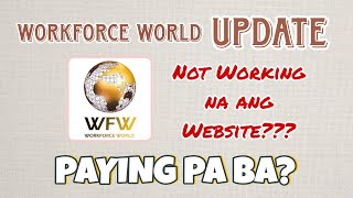 Workforce World Earning App UPDATE  LEGIT pa kaya o SCAM na  July 26  2024 [upl. by Valentino]