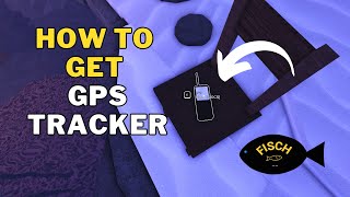 How To Get GPS in Fisch  GPS Tracker Location  Roblox [upl. by Guinn831]