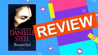 Book Review Beautiful by Danielle Steel  Discover the Power of Resilience and SelfDiscovery [upl. by Shelman48]