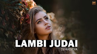 Lambi Judai Remix DJ Aaditya  Jannat  Emraan Hashmi Sonal Chauhan  Pritam  RM Remix Music [upl. by Furiya609]