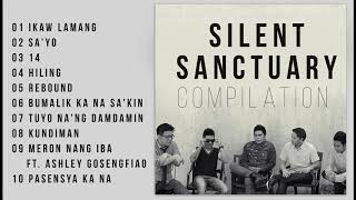 Silent Sanctuary Nonstop Songs 2020  Silent Sanctuary Hugot Songs Compilation [upl. by Shelli]