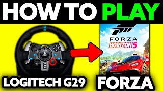 How To Play Forza Horizon 5 with Logitech G29 2024  Step by Step [upl. by Imhsar915]