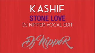 Kashif  Stone Love DJ Nipper Vocal Edit [upl. by Dominica]