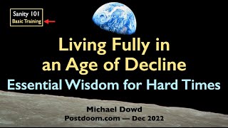 Sanity 101 Living Fully in an Age of Decline Basic Training Essential Wisdom for Hard Times [upl. by Vanessa]