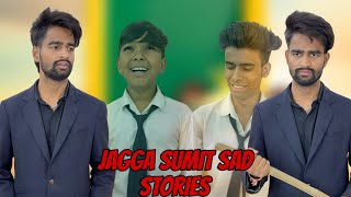 Jagga Sumit Sad Stories [upl. by Enomal]