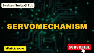 SERVOMECHANISM  CONTROL SYSTEM  ER SMITA PATNAIK  EDU [upl. by Paolina273]