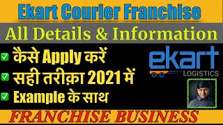 Ekart Courier franchise Review I How To Apply Ekart Logistics franchise I Ekart Franchise Kaise Le [upl. by Minton]