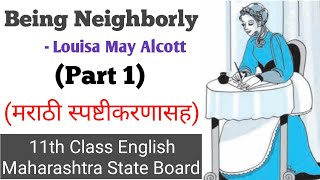 11 Being Neighborly  Louisa May Alcott  explanation in Marathi मराठी  Part one  11th English [upl. by Janene]