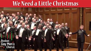 We Need a Little Christmas Haul Out the Holly I Boston Gay Mens Chorus [upl. by Aerdnat]