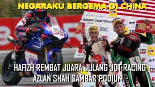 NegaraKU BERGEMA Di Bumi China  Hafizh Syahrin REMBAT JUARA Julang JDT Racing  Race 1 [upl. by Nightingale98]