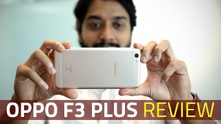 Oppo F3 Plus Review  DualSelfie Camera Test Specifications Price in India and More [upl. by Dyol]