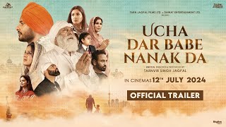 Ucha Dar Babe Nanak Da official Trailer Dev Kharoud  Yograj Singh  Tarnvir Jagpal  12 July 2024 [upl. by Kirad]