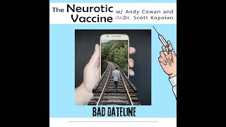 The Neurotic Vaccine comedytherapy podcast Bad Dateline [upl. by Arie]