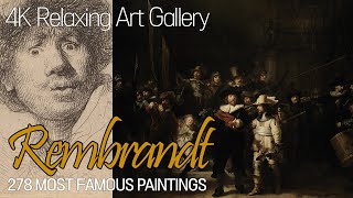 278 Most Famous  REMBRANDT  Paintings  4K Relaxing Art Gallery [upl. by Darill]