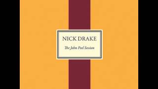 Nick Drake  Three Hours The John Peel Session [upl. by Matty]