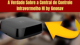 A Verdade Sobre a Central de Controle Infravermelho HI by Geonav [upl. by Leahcimnaj546]