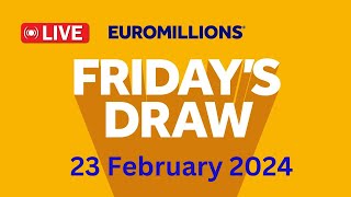 The National lottery Euromillions Draw Live Results From Friday 23 Feb 2024 [upl. by Notyrb]