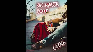 BackPack Boyz  LATXH Cover 2022 [upl. by Sabec954]