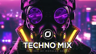 TECHNO MIX 2023 💣 Remixes Of Popular Songs 💣 Only Techno Bangers [upl. by Maressa]