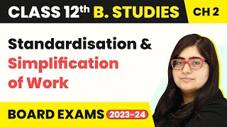 Standardisation amp Simplification of Work  Principles of Management  Class 12 B Studies Chapter 2 [upl. by Islaen]