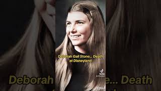 Deborah Gail Stone… A Tragic Death at Disneyland [upl. by Elacsap838]