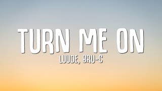 Turn Me On TMO LYRICS  Luude BruC Kevin Lyttle [upl. by Fai]