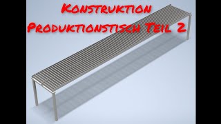 Autodesk Inventor Konstruktion Produktionstisch Teil 2 [upl. by Quentin926]