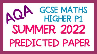 AQA GCSE Maths May 2022 Predicted Higher Paper 1 [upl. by Rexfourd]