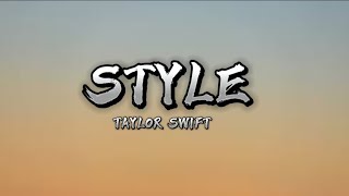 Style  Taylor swift Lyrics video [upl. by Even626]