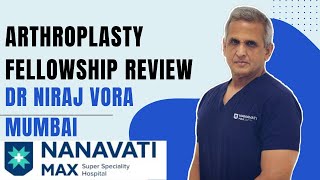 Arthroplasty Fellowship Review  Dr Niraj Vora [upl. by Teews]