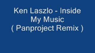 Ken Laszlo  Inside My Music  Panproject Remix [upl. by Willtrude]