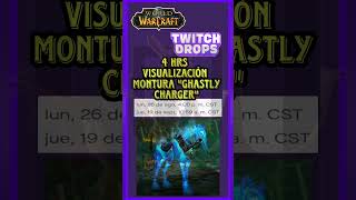 FINALIZADOWorld of Warcraft  GRATIS montura quotGhastly Chargerquot  Drops Twitch  2024 [upl. by Haynor7]