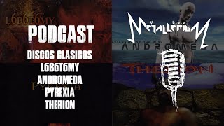 Metallerium Podcast Discos Clásicos Therion L6b6t6my Pyrexia Andromeda podcast podcaster [upl. by Quintana]