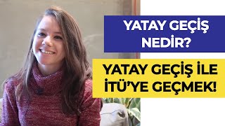 İstanbul Teknik Üniversitesi İTÜye Yatay Geçiş Yapmak  Yatay Geçiş Nedir Nasıl Yapılır [upl. by Nikral338]