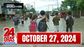 24 Oras Weekend Express OCTOBER 27 2024 HD [upl. by Murtha]