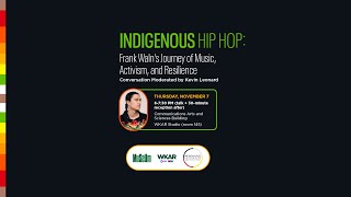 Indigenous Hip Hop Frank Walns Journey of Music Activism and Resilience [upl. by Dikmen]