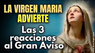 ¡La Virgen María Revela las 3 Impactantes Reacciones al Gran Aviso ¿Cuál será la tuya [upl. by Toby]