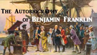 The Autobiography of Benjamin Franklin  FULL AudioBook  Success Money Wealth Inspirational [upl. by Meadows]