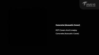 Concrete Acoustic Cover [upl. by Arihday101]