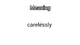 carelessly meaning in English amp Telugu  Googul Dictionary dictionary meanings telugu english [upl. by Airamzul]