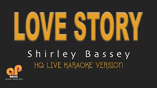 LOVE STORY  Shirley Bassey HQ KARAOKE VERSION [upl. by Bronez]