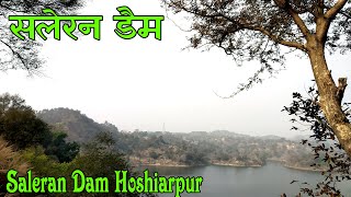 Saleran Dam Hoshiarpur I सलेरन डैम होशियारपुर I Dam I Visiting Place [upl. by Jory]