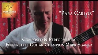 Mark Sganga  Para Carlos Original Acoustic Fingerstyle Guitar Solo [upl. by Nuhsed456]